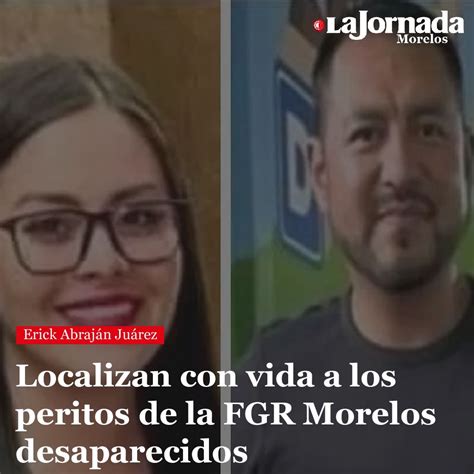 Localizan Con Vida A Los Peritos De La Fgr Morelos Desaparecidos La