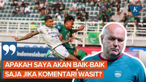 Persib Menang Bojan Hodak Takut Komentari Wasit YouTube