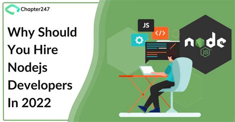 Why Should You Hire Nodejs Developers In 2022 Chapter247 Managed It