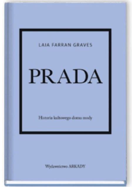 Prada Historia Kultowego Domu Mody Laia Farran Graves Promocja Empik