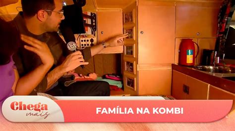 Família mostra como é viver em uma kombi Chega Mais 02 08 24 YouTube