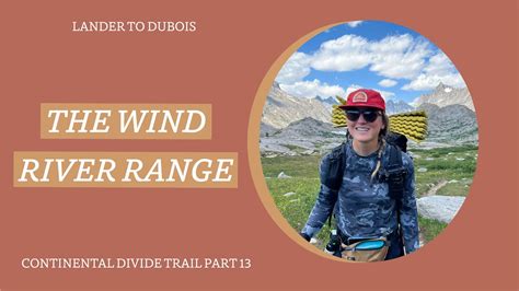 Continental Divide Trail Thru Hike Part 13 The Wind River Range YouTube