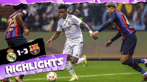 Real Madrid 1 3 FC Barcelona HIGHLIGHTS Spanish Super Cup Realtime