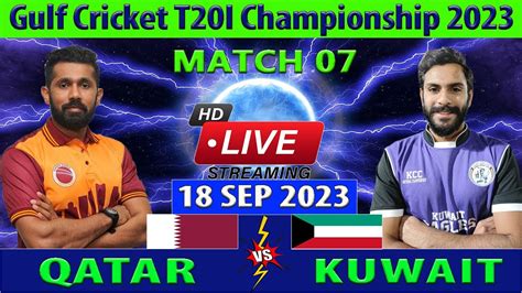 Qatar Vs Kuwait QAT Vs KUW Gulf Cricket T20I Championship 2023