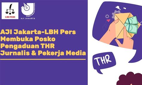 Aji Lbh Pers Buka Posko Pengaduan Thr Pekerja Media Parboaboa