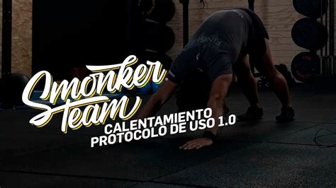 CALENTAMIENTO PROTOCOLO 1 0 SmonkerTeam YouTube