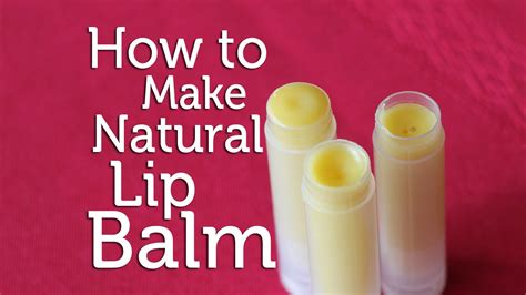 How To Make All Natural Lip Balm Youtube