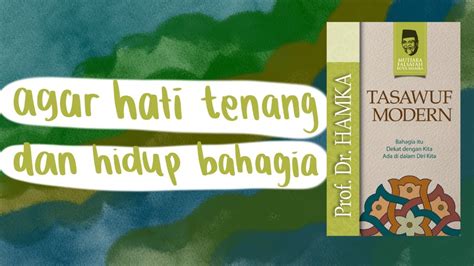 28 AGAR HATI TENANG DAN HIDUP BAHAGIA RINGKASAN BUKU TASAWUF MODERN