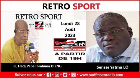 SUD FM RÉTRO SPORT DU 28 AOÛT 2023 AVEC Senseï YATMA LÔ Sudfmsenradio