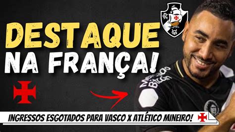 TORCIDA DO VASCO ESGOTA INGRESSOS E PREPARA MOSAICO IMPRENSA FRANCESA