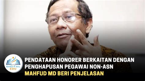 Pendataan Honorer Berkaitan Dengan Penghapusan Pegawai Non ASN Mahfud