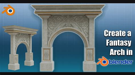 Create A Fantasy Arch In Blender Tutorial Youtube