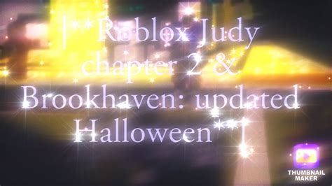 Roblox Judy Chapter 2 Brookhaven Updated Halloween YouTube