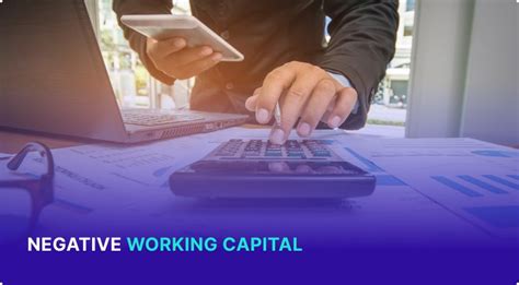 Negative Working Capital What Does It Mean