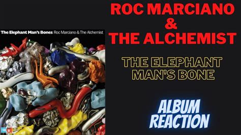 Roc Marciano And The Alchemist The Elephant Mans Bones Listen