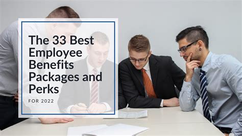 The Best Employee Benefits Packages And Perks For