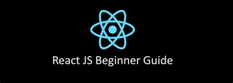 A Comprehensive Guide To Starting Your Reactjs Journey For Beginners