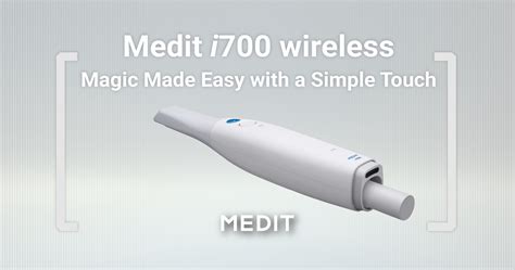 Medit I700 Wireless Medit Reimagines The Scanning