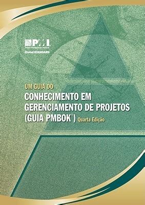 Um Guia Do Conhecimento Em Gerenciamento De Projetos Guia PMBOK