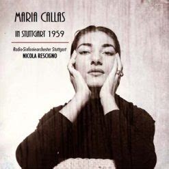 Maria Callas Live In Stuttgart 1959 Re Broadcast 1990s Premiere