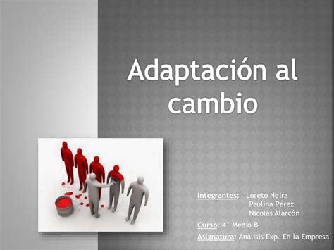 Adaptación Al Cambio