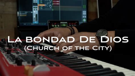 La Bondad De Dios Church Of The City Instrumental Youtube