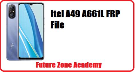 Itel A49 A661L FRP File Future Zone Academy