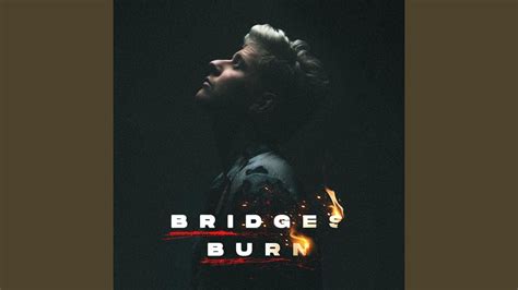 Bridges Burn YouTube Music