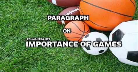 Paragraph on Importance of Games | They Help Develop Brain and Body