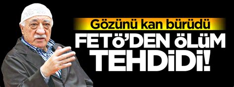 FETÖ den ölüm tehdidi Yeni Akit