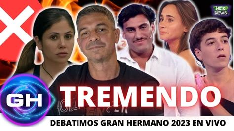 DEBATIMOS GRAN HERMANO 2023 EN VIVO CORAZZA DETENIDO ENTRAN HOLDER