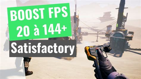 Guide Satisfactory Comment Optimiser Et Booster Vos Fps Performances