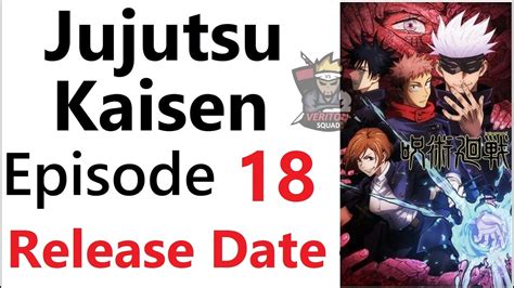 Jujutsu Kaisen Episode 18 Release Date Youtube