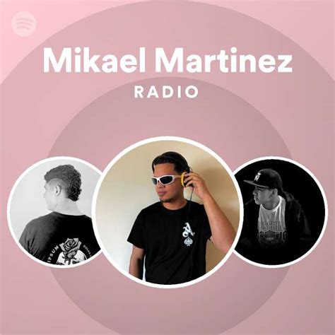 Mikael Martinez Radio Spotify Playlist