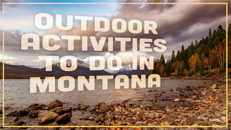 Top Outdoor Activities To Do In Montana Montana T Corral