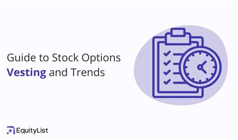 Guide To Stock Options Vesting And Trends