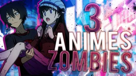 3 Animes De Zombies Incontournables Youtube