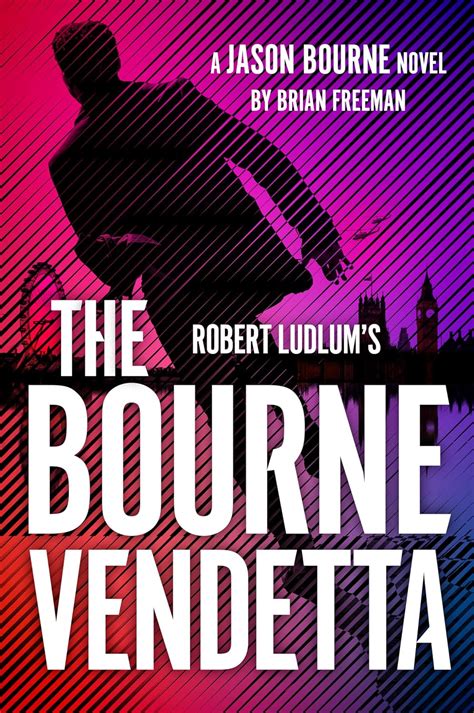 Robert Ludlums The Bourne Vendetta Jason Bourne Book 20 Kindle Edition By Freeman Brian