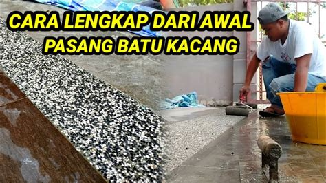 Cara Pasang Batu Kacang Batu Sikat Pebble Wash Youtube