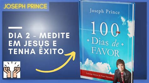 Dias De Favor Joseph Prince Dia Medite Em Jesus E Tenha