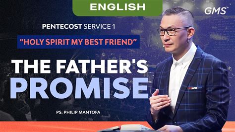 English Pentecost Service The Fathers Promise Ps Philip Mantofa