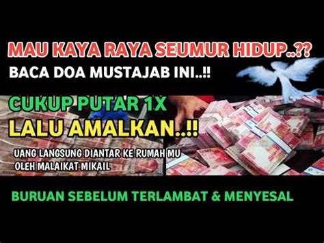 DOA MINTA REZEKI BERKAH BERLIMPAH AMALKAN SAJA KALAU MAU KAYA RAYA