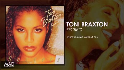 Toni Braxton There S No Me Without You Youtube Music