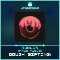 Dough Gifting Haze Piece Roblox Id Playerauctions