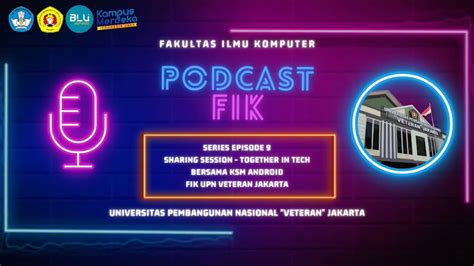 PODCAST FIK TOGETHER IN TECH BERSAMA KSM ANDROID EP9 YouTube