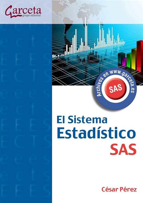 El Sistema Estadístico Sas César Pérez López Matematicas Aprendizaje Estadistica