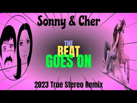 Sonny Cher THE BEAT GOES ON True Stereo Remix With Separated Vocals