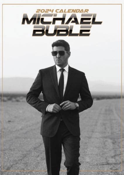 Michael Buble 2024 Unofficial Calendar Punk To Funk Heaven