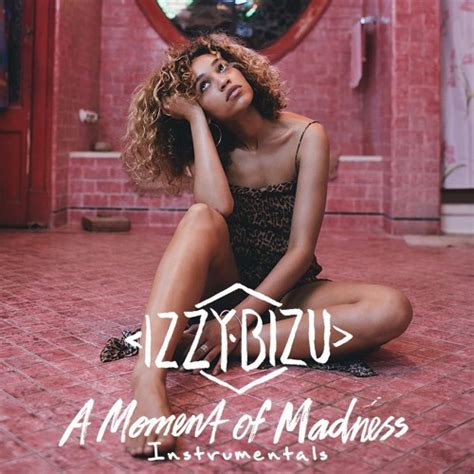 Update Izzy Bizu A Moment Of Madness Album Instrumentals By Asexualguy Recommendations