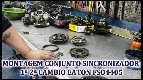 Montagem Cojunto Sincronizador E Eaton Youtube